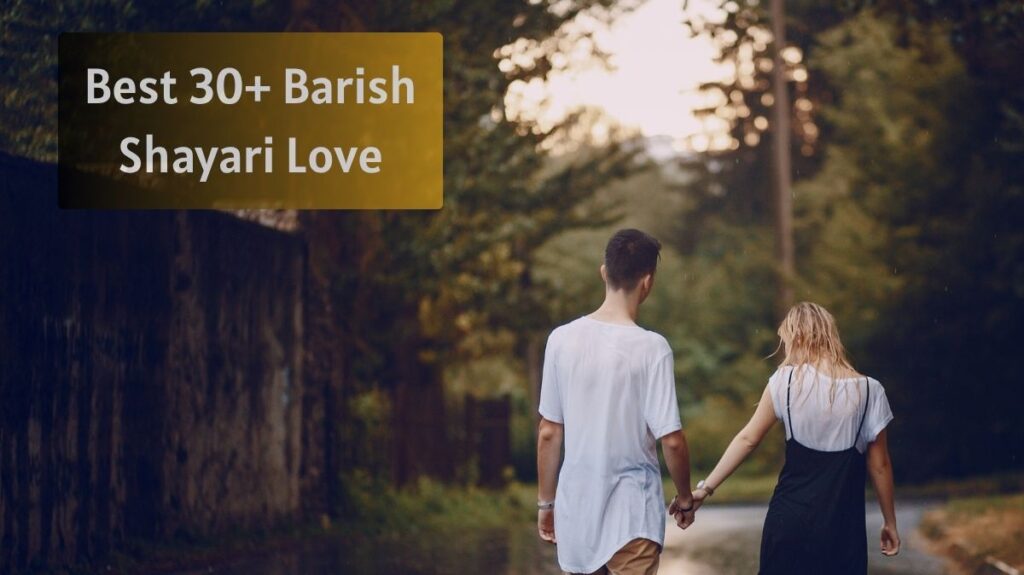 Best 30+ Barish Love Shayari