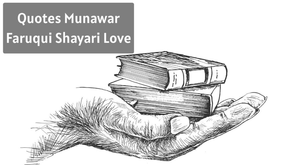 Quotes Munawar Faruqui Shayari Love